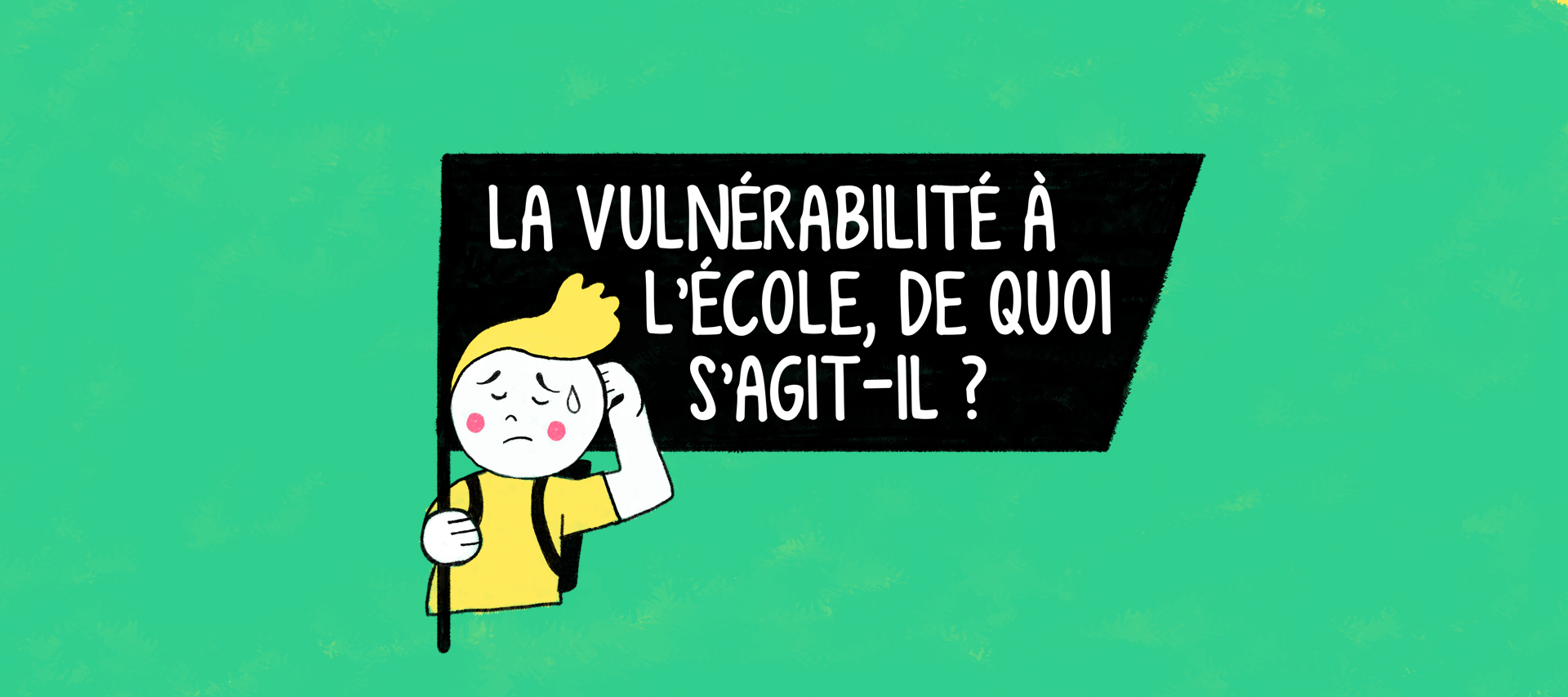 Protégé : Vulnérabilité à l&rsquo;école